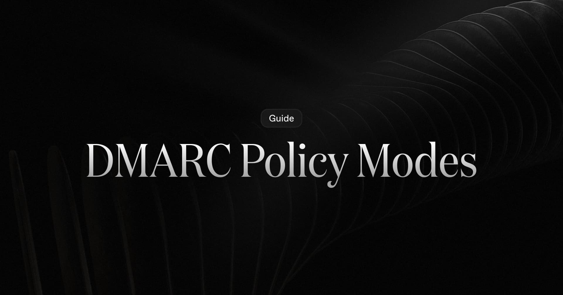 DMARC Policy Modes